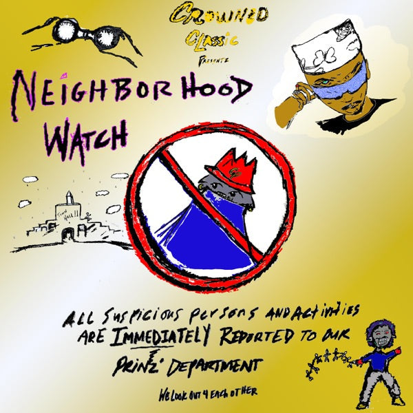 CROWNED CLASSIC PRESENTS: THE NEIGHBORHOOD WATCH